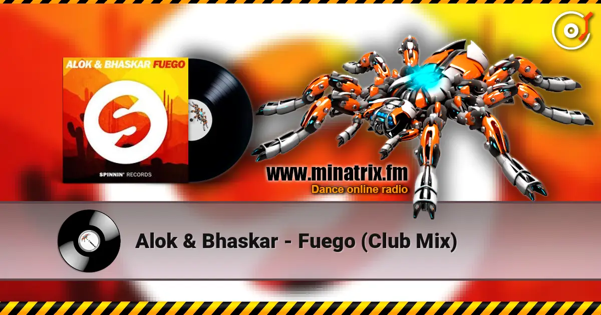 Alok & Bhaskar - Fuego (Club Mix) ������� ���������