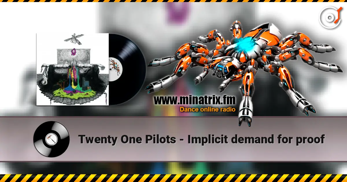 Twenty One Pilots - Implicit demand for proof listen online in high quality | Minatrix.FM