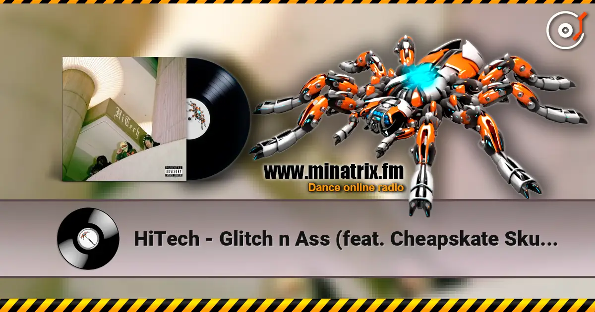 HiTech - Glitch n Ass (feat. Cheapskate Skutta & Dastardly Kids) ������� ���������