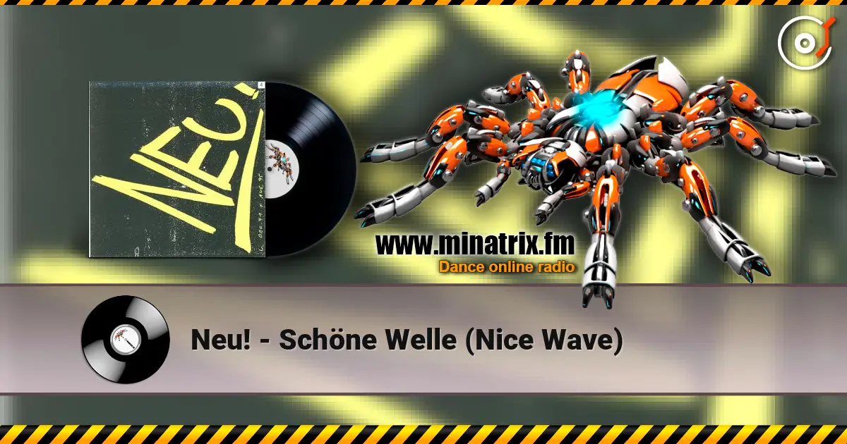 Neu! - Schöne Welle (Nice Wave) слухати онлайн у високій якості | Minatrix.FM