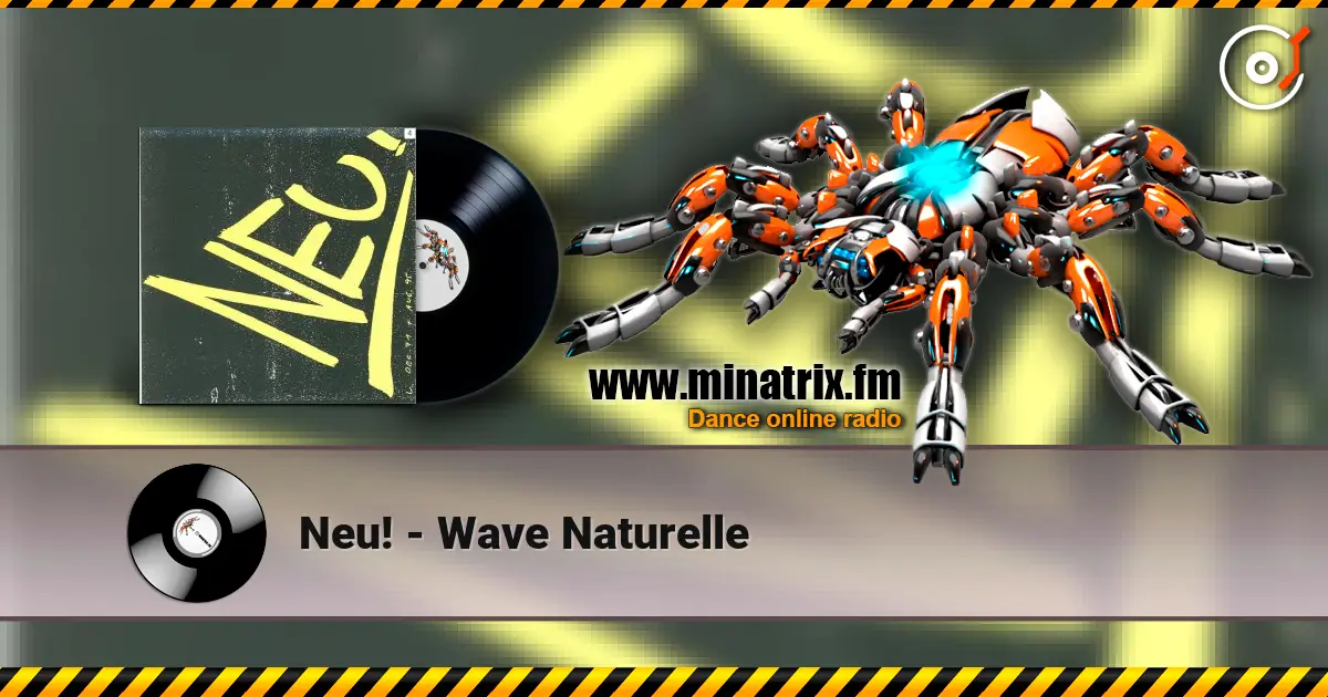 Neu! - Wave Naturelle слухати онлайн у високій якості | Minatrix.FM
