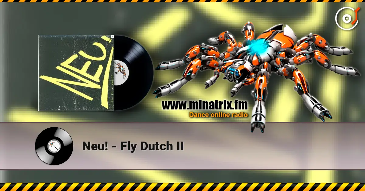 Neu! - Fly Dutch II слухати онлайн у високій якості | Minatrix.FM