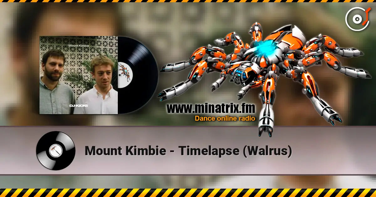 Mount Kimbie - Timelapse (Walrus) слухати онлайн у високій якості | Minatrix.FM