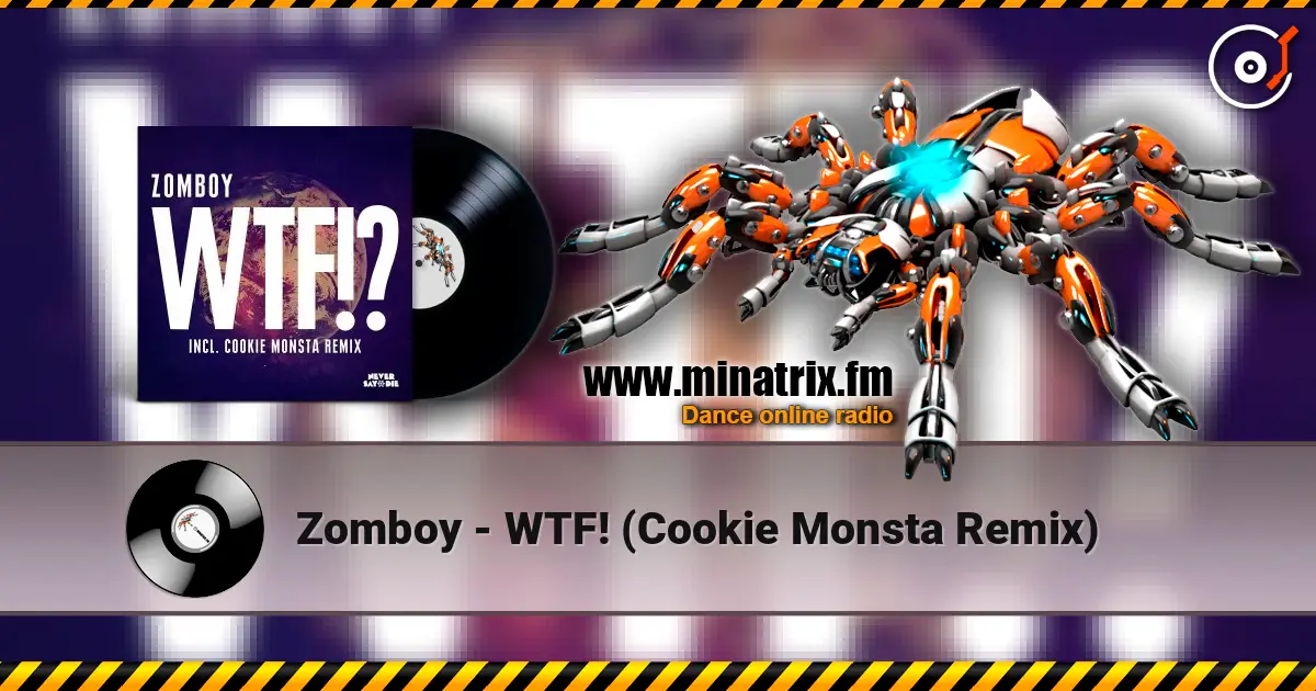 Zomboy - WTF! (Cookie Monsta Remix) ������� ���������