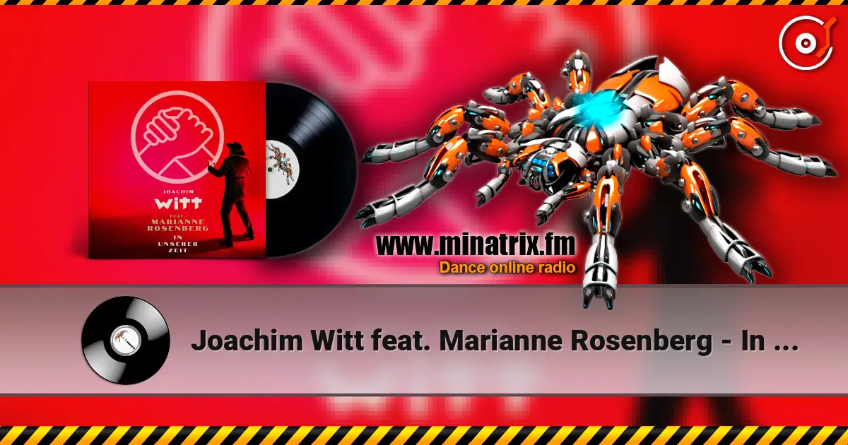Joachim Witt feat. Marianne Rosenberg - In Unserer Zeit слухати онлайн у високій якості | Minatrix.FM