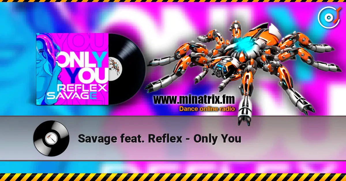 Savage feat. Reflex - Only You ������� ���������