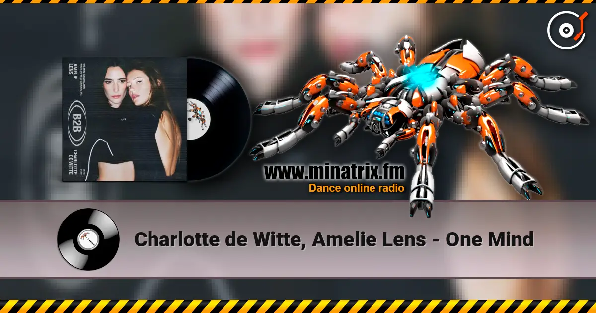 Charlotte de Witte, Amelie Lens - One Mind ������� ���������