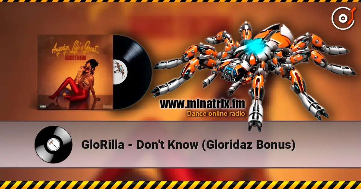 GloRilla - Don't Know (Gloridaz Bonus) ������� ���������