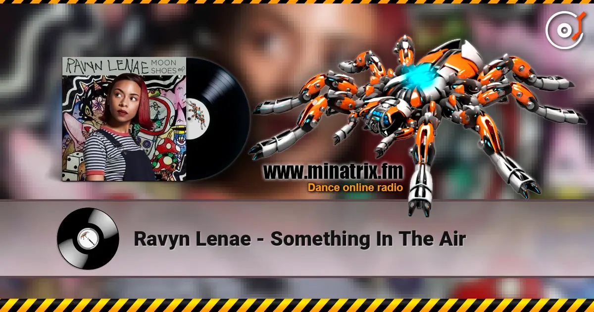 Ravyn Lenae - Something In The Air ������� ���������