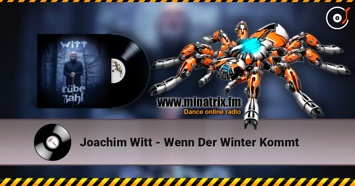Joachim Witt - Wenn Der Winter Kommt слухати онлайн у високій якості | Minatrix.FM