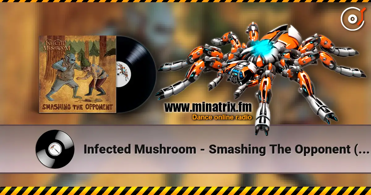 Infected Mushroom - Smashing The Opponent (Blusm Tusm Remix) ������� ���������