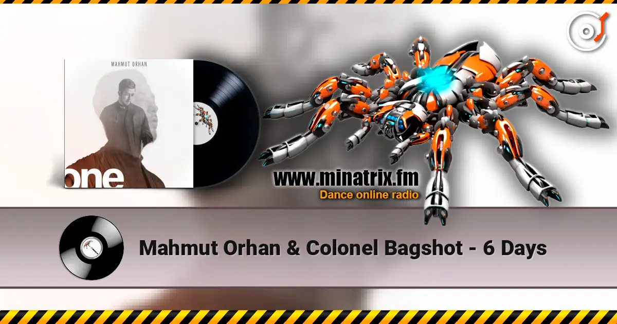 Mahmut Orhan & Colonel Bagshot - 6 Days ������� ���������