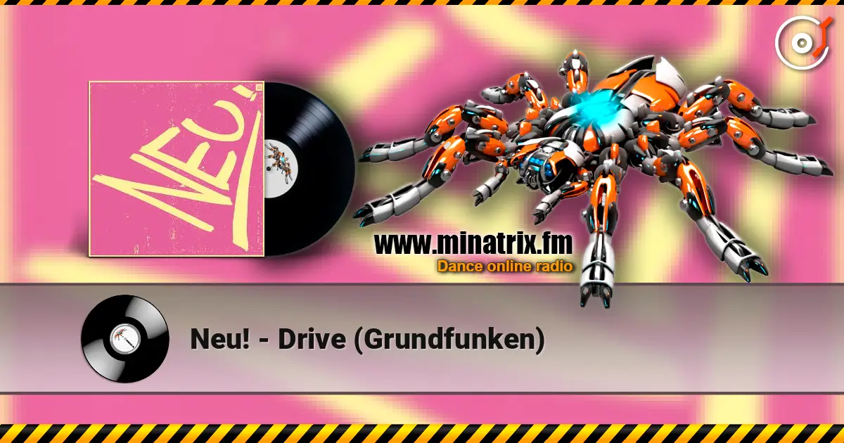Neu! - Drive (Grundfunken) слухати онлайн у високій якості | Minatrix.FM