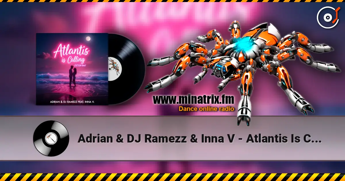 Adrian & DJ Ramezz & Inna V - Atlantis Is Calling (S.O.S for Love) (Radio Edit) ������� ���������