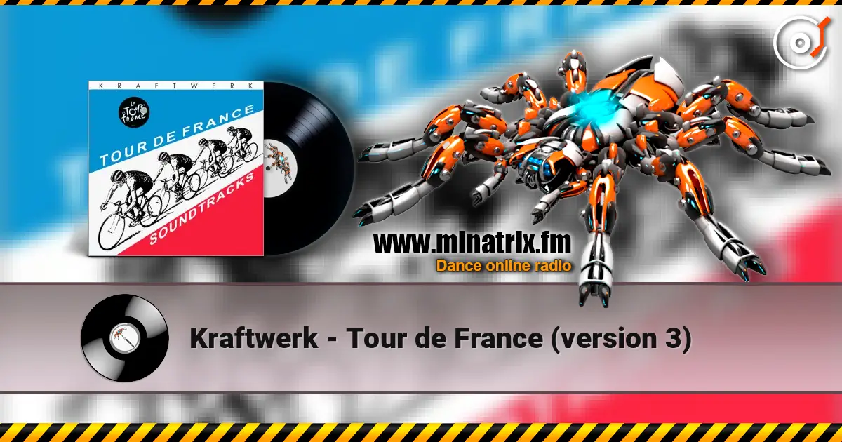 Kraftwerk - Tour de France (version 3) слухати онлайн у високій якості | Minatrix.FM