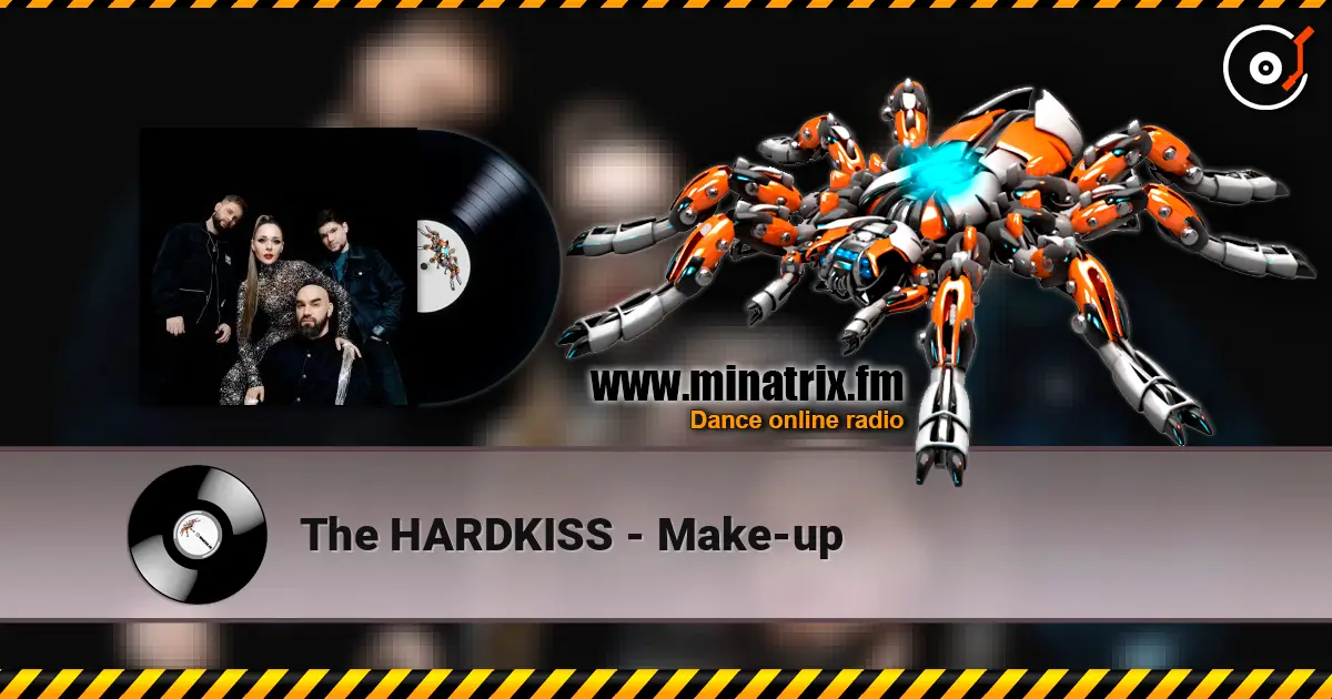 The HARDKISS - Make-up слухати онлайн у високій якості | Minatrix.FM