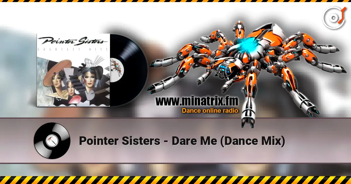 Pointer Sisters - Dare Me  (Dance Mix) слухати онлайн у високій якості | Minatrix.FM