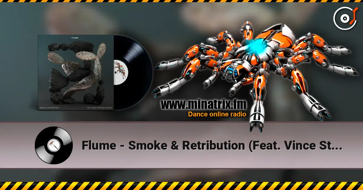 Flume - Smoke & Retribution (Feat. Vince Staples & Kučka) ������� ���������