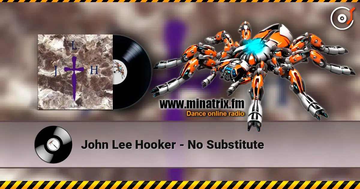 John Lee Hooker - No Substitute ������� ���������