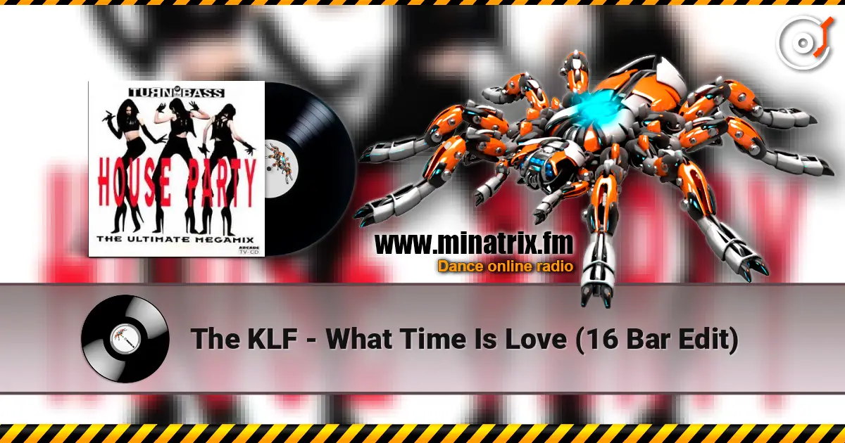 The KLF - What Time Is Love (16 Bar Edit) слухати онлайн у високій якості | Minatrix.FM
