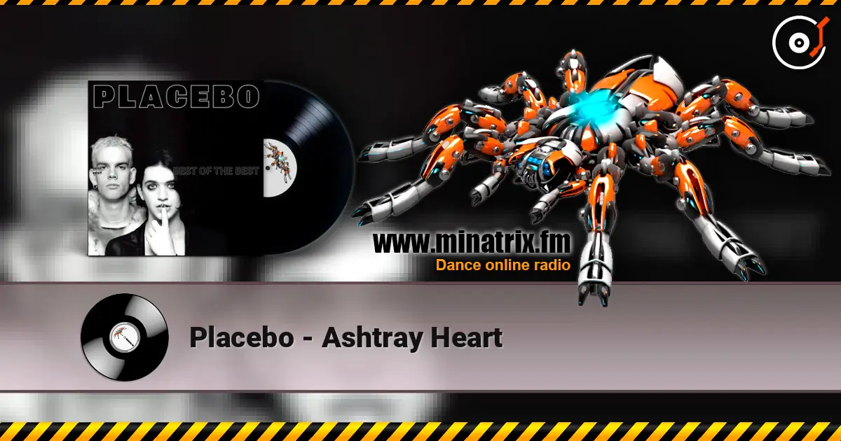 Placebo - Ashtray Heart слухати онлайн у високій якості | Minatrix.FM