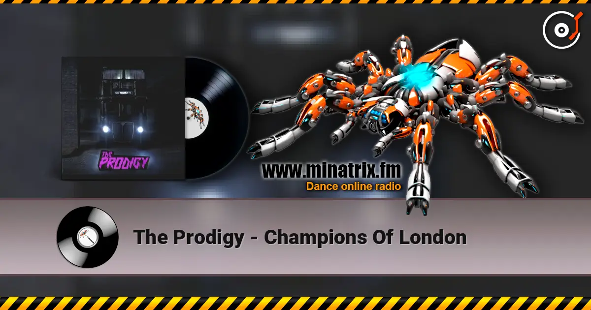 The Prodigy - Champions Of London слухати онлайн у високій якості | Minatrix.FM