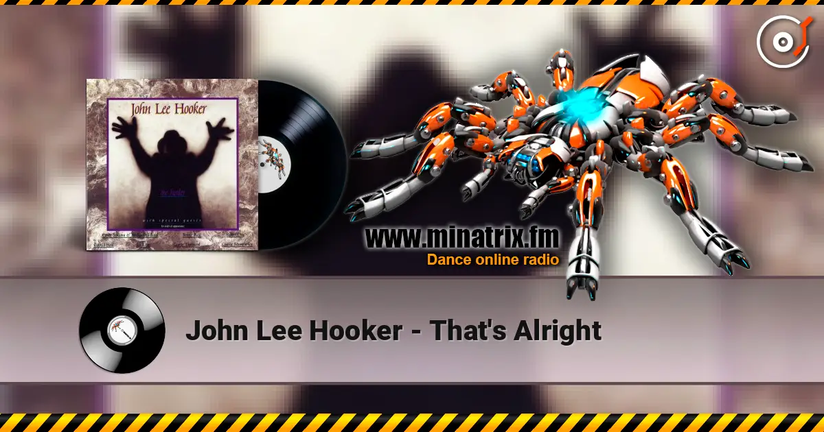 John Lee Hooker - That's Alright слухати онлайн у високій якості | Minatrix.FM