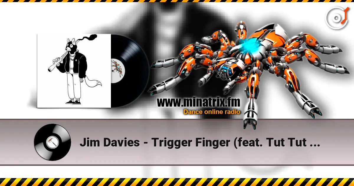 Jim Davies - Trigger Finger (feat. Tut Tut Child) слухати онлайн у високій якості | Minatrix.FM