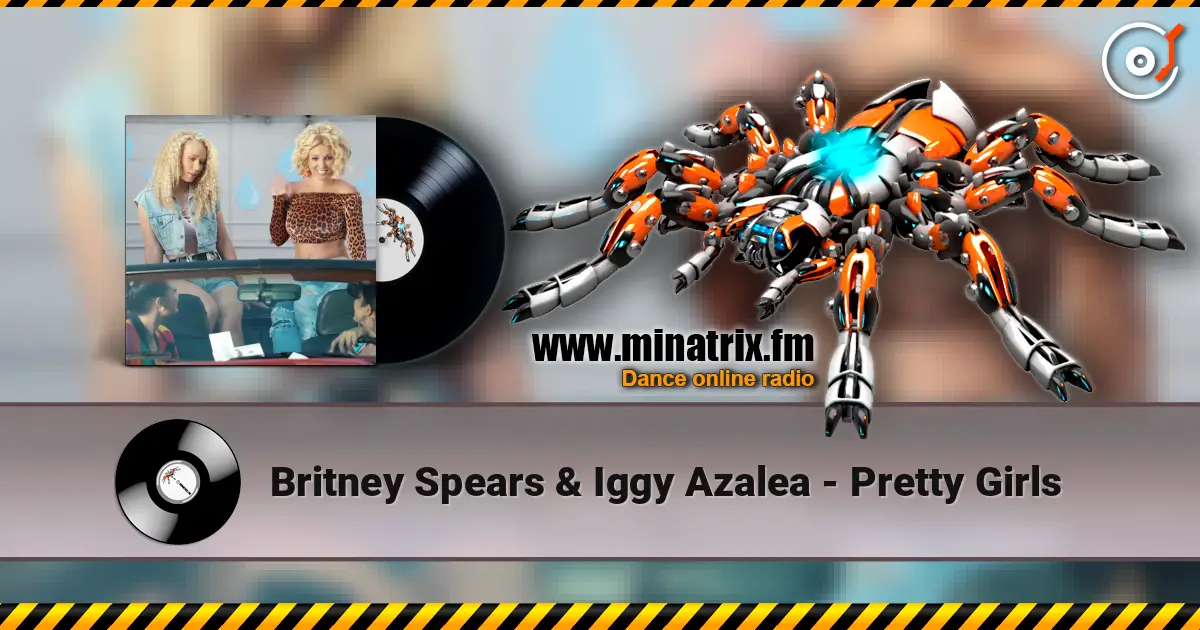 Britney Spears & Iggy Azalea - Pretty Girls слухати онлайн у високій якості | Minatrix.FM