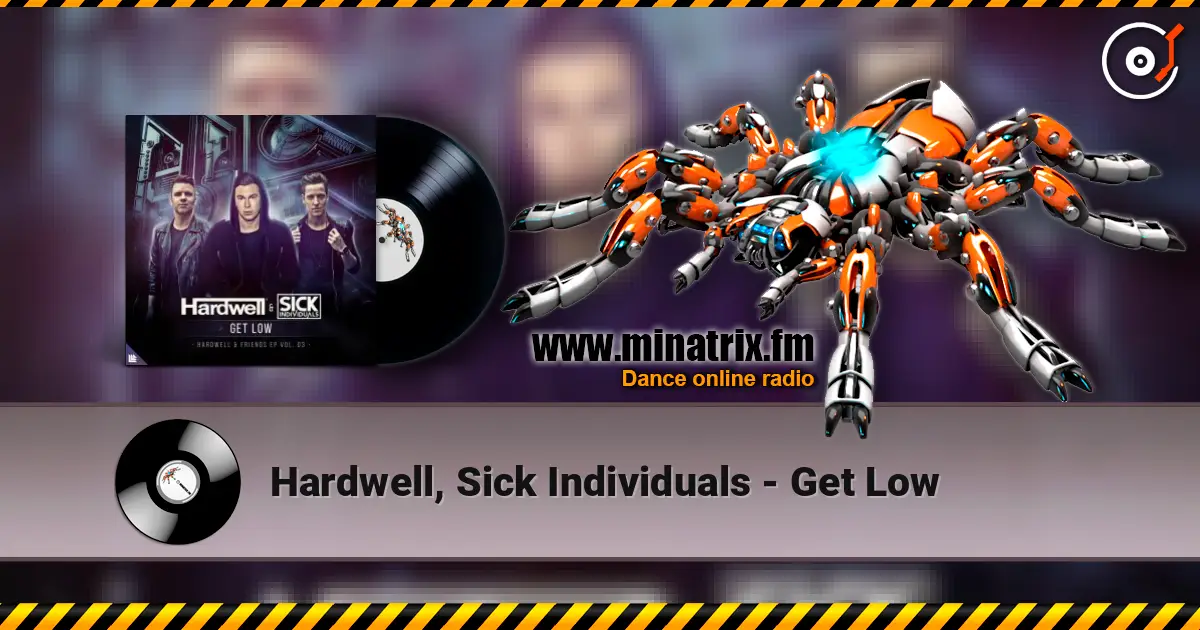 Hardwell, Sick Individuals - Get Low ������� ���������