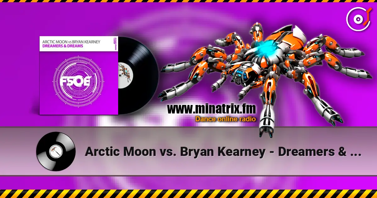 Arctic Moon vs. Bryan Kearney - Dreamers & Dreams (original mix) ������� ���������
