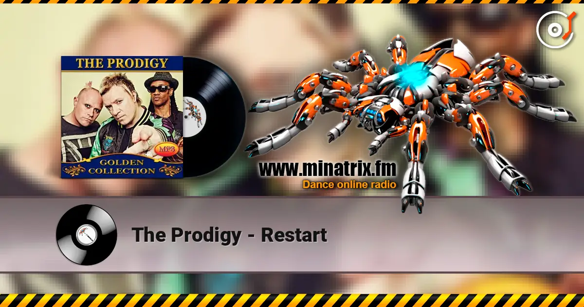 The Prodigy - Restart слухати онлайн у високій якості | Minatrix.FM
