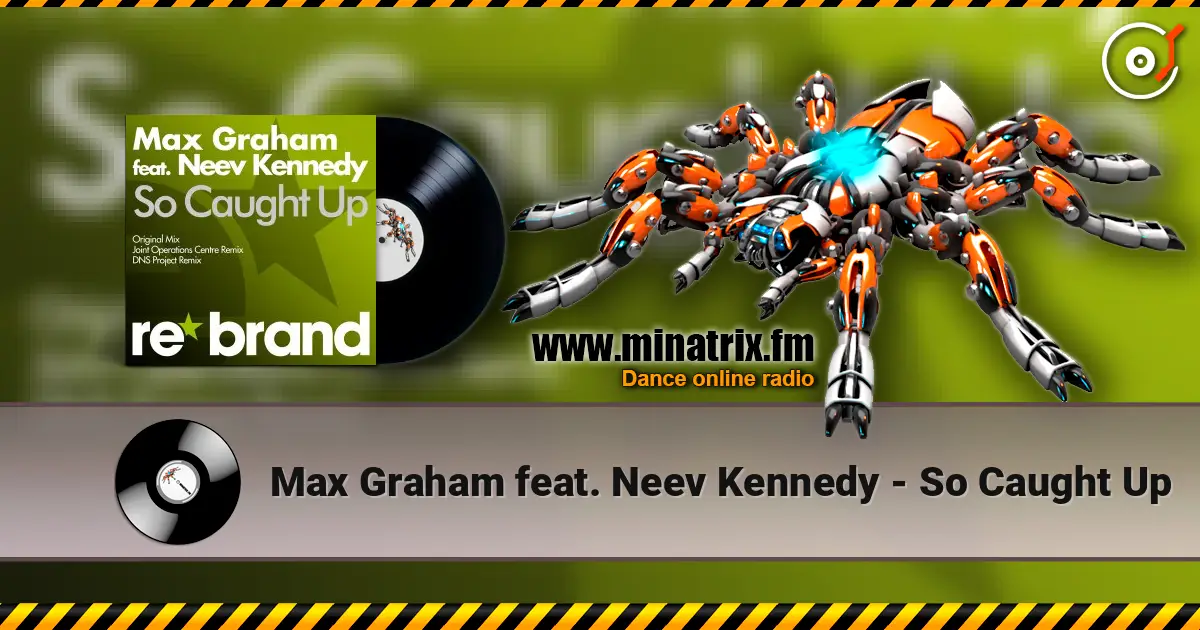 Max Graham feat. Neev Kennedy - So Caught Up ������� ���������