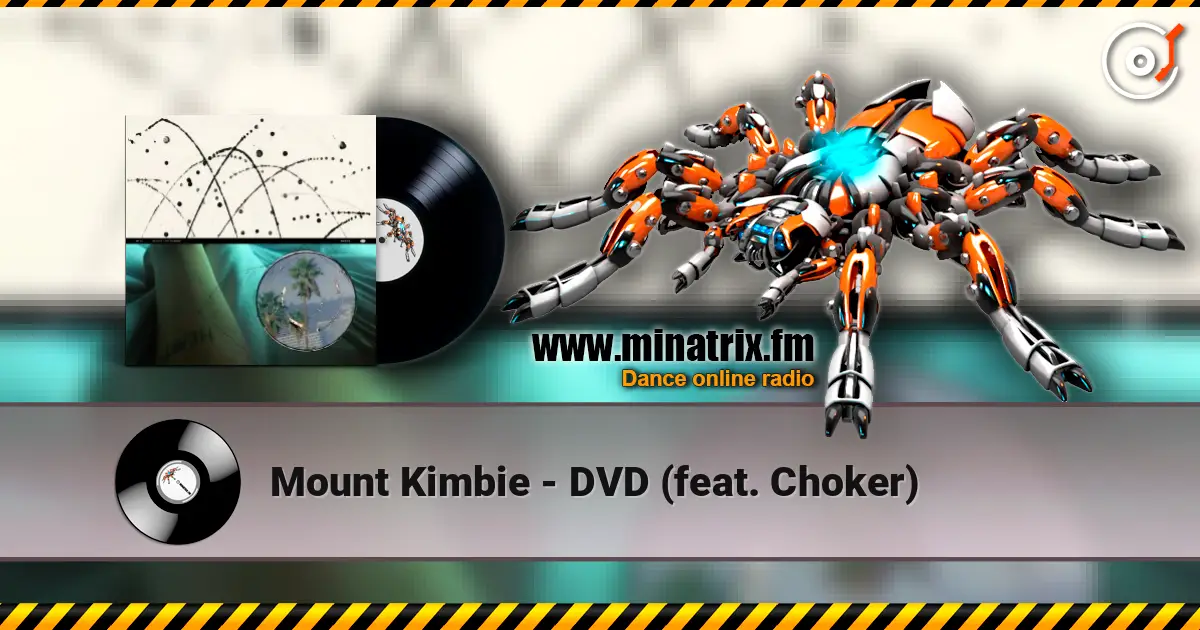 Mount Kimbie - DVD (feat. Choker) слухати онлайн у високій якості | Minatrix.FM
