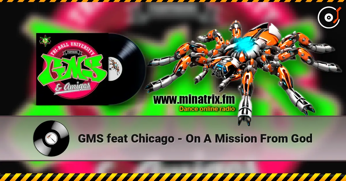 GMS feat Chicago - On A Mission From God слухати онлайн у високій якості | Minatrix.FM