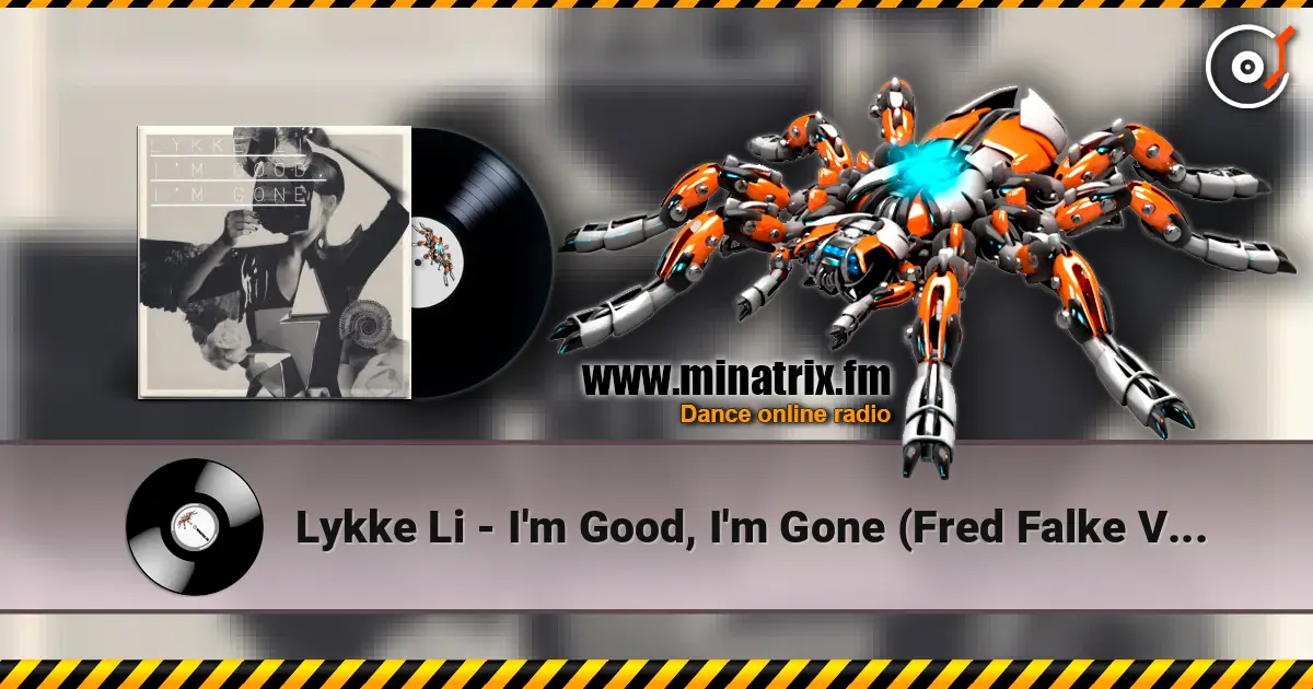 Lykke Li - I'm Good, I'm Gone (Fred Falke Vocal Mix) ������� ���������