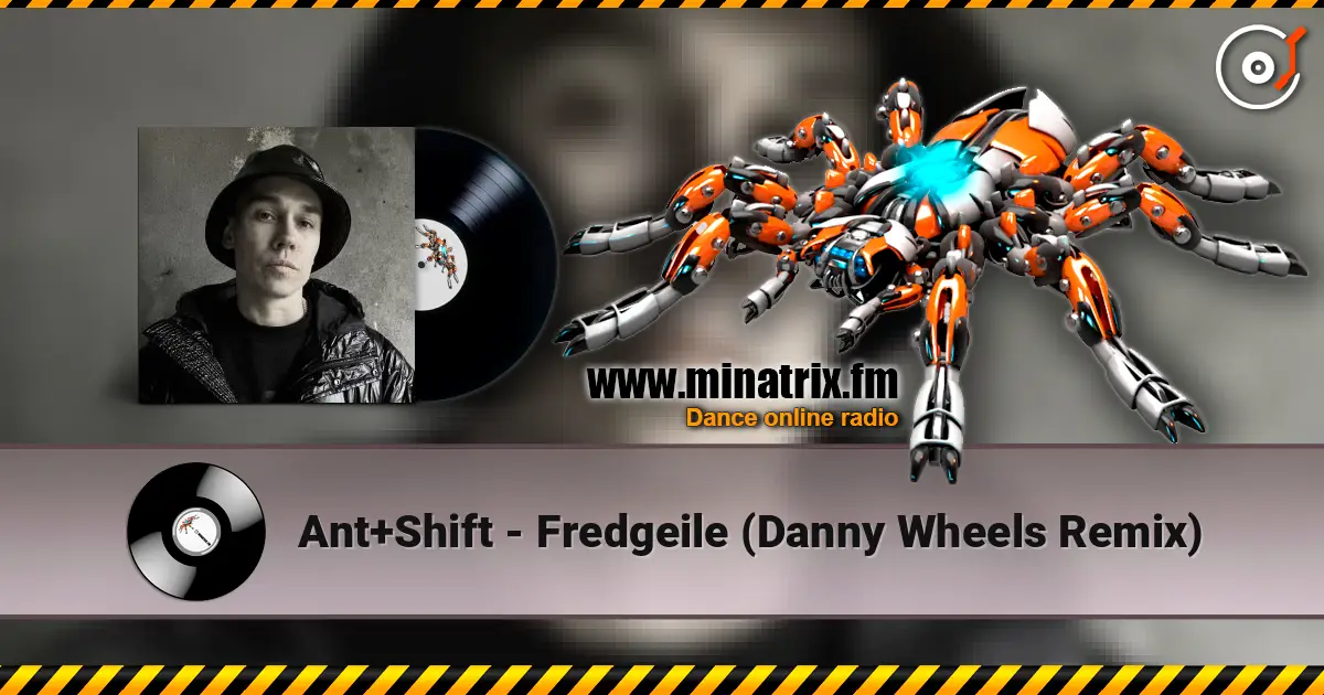 Ant+Shift - Fredgeile (Danny Wheels Remix) listen online in high quality | Minatrix.FM