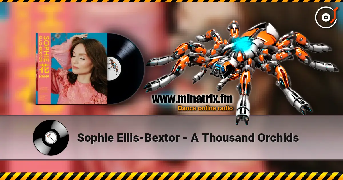 Sophie Ellis-Bextor - A Thousand Orchids ������� ���������