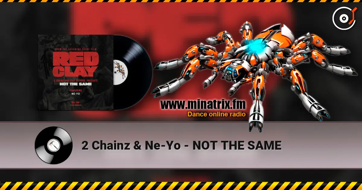 2 Chainz & Ne-Yo - NOT THE SAME слухати онлайн у високій якості | Minatrix.FM