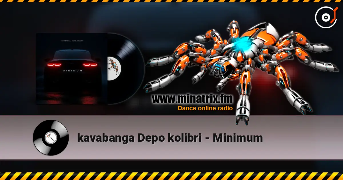 kavabanga Depo kolibri - Minimum слухати онлайн у високій якості | Minatrix.FM