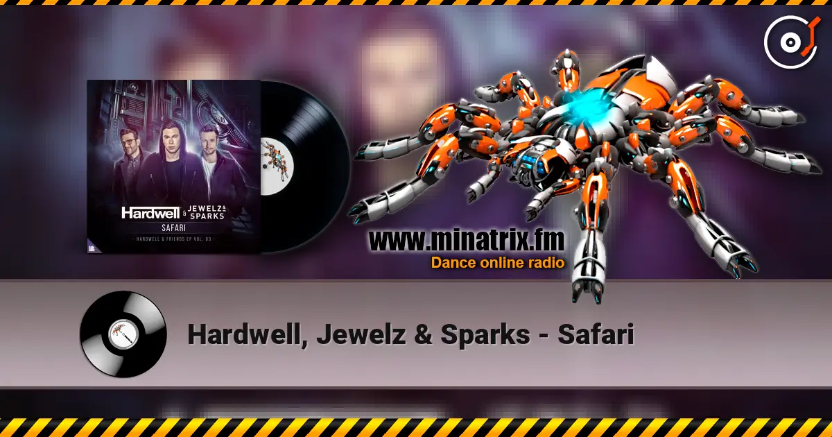 Hardwell, Jewelz & Sparks - Safari ������� ���������
