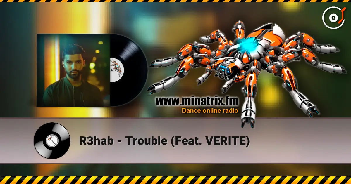 R3hab - Trouble (Feat. VERITE) ������� ���������