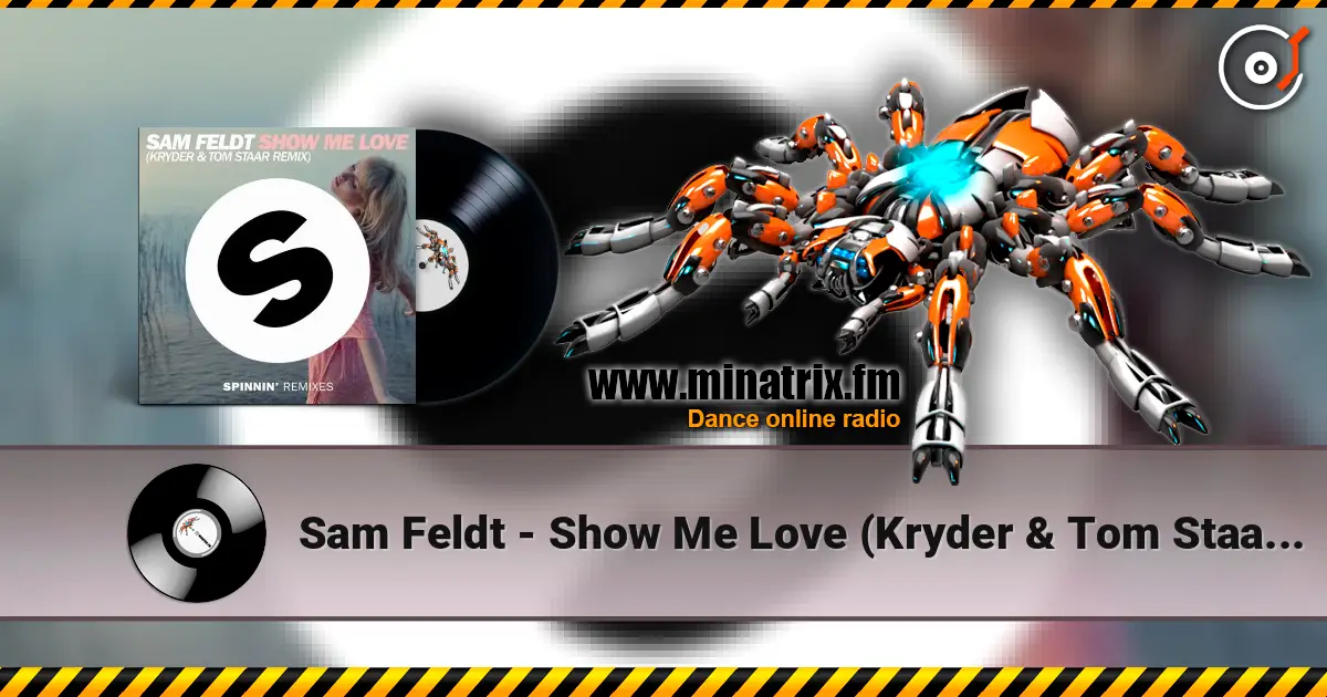 Sam Feldt - Show Me Love (Kryder & Tom Staar Remix) слухати онлайн у високій якості | Minatrix.FM