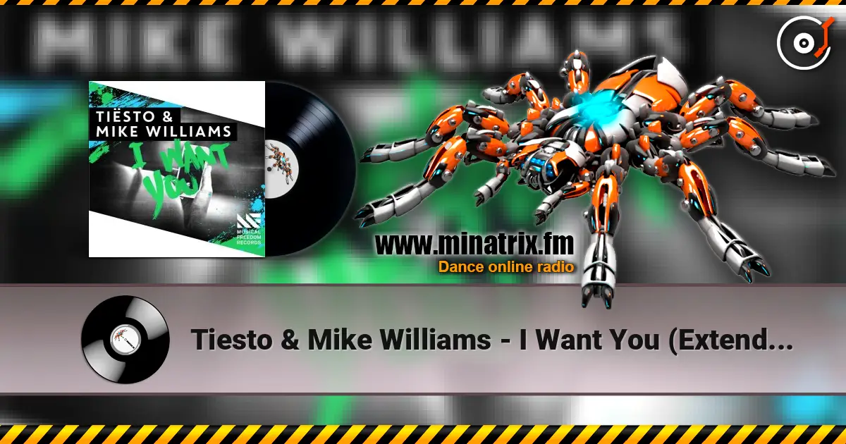 Tiesto & Mike Williams - I Want You (Extended Mix) ������� ���������