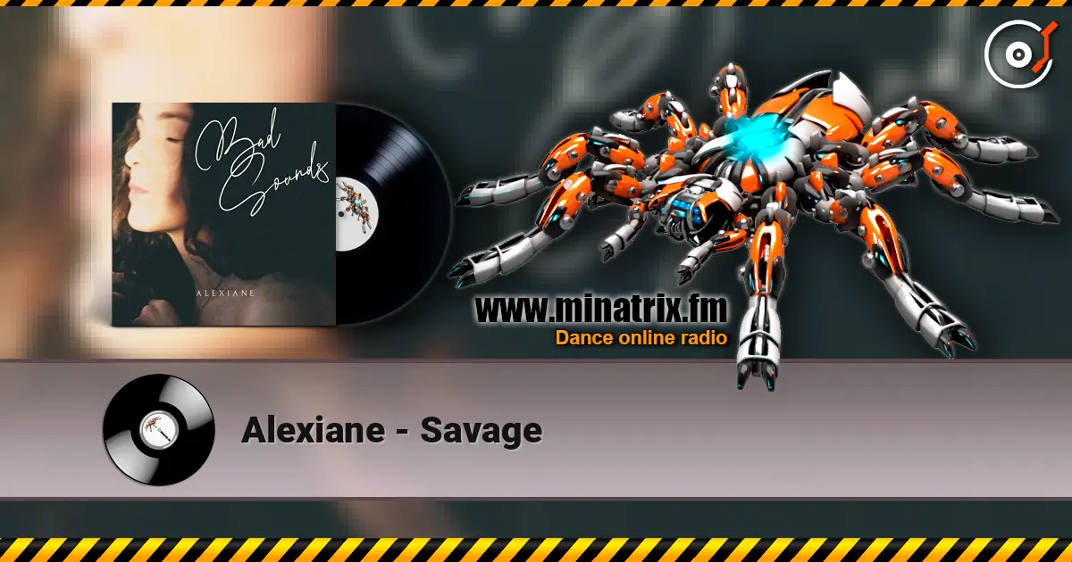 Alexiane - Savage слухати онлайн у високій якості | Minatrix.FM