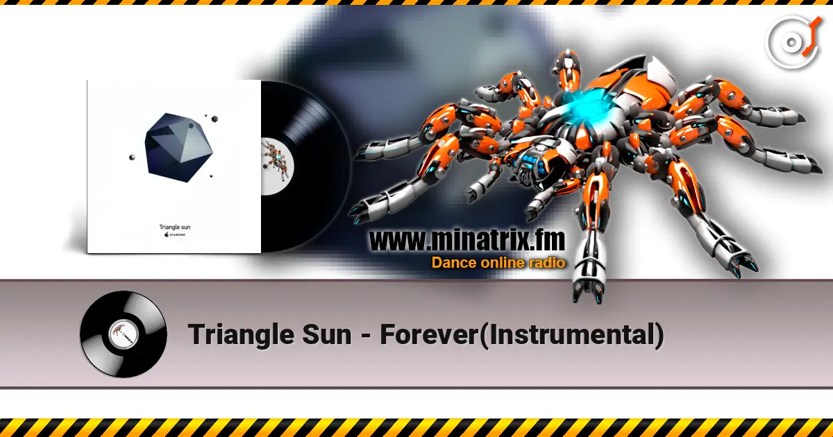 Triangle Sun - Forever(Instrumental) слухати онлайн у високій якості | Minatrix.FM