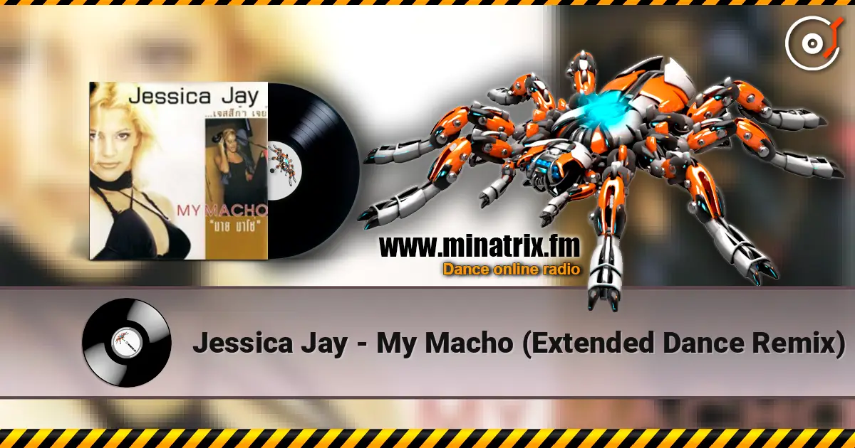 Jessica Jay - My Macho (Extended Dance Remix) ������� ���������
