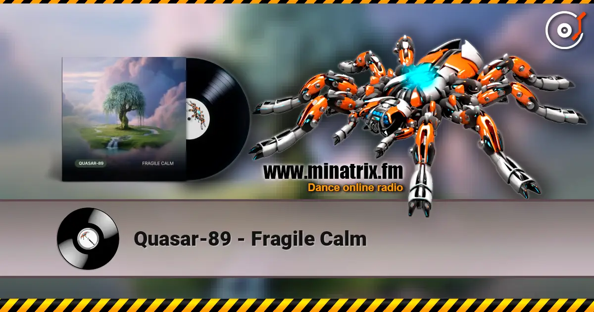 Quasar-89 - Fragile Calm listen online in high quality | Minatrix.FM