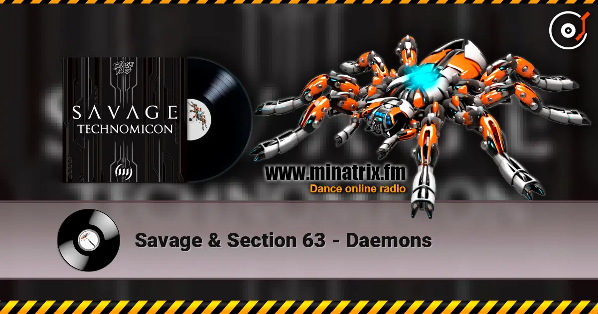 Savage & Section 63 - Daemons слухати онлайн у високій якості | Minatrix.FM