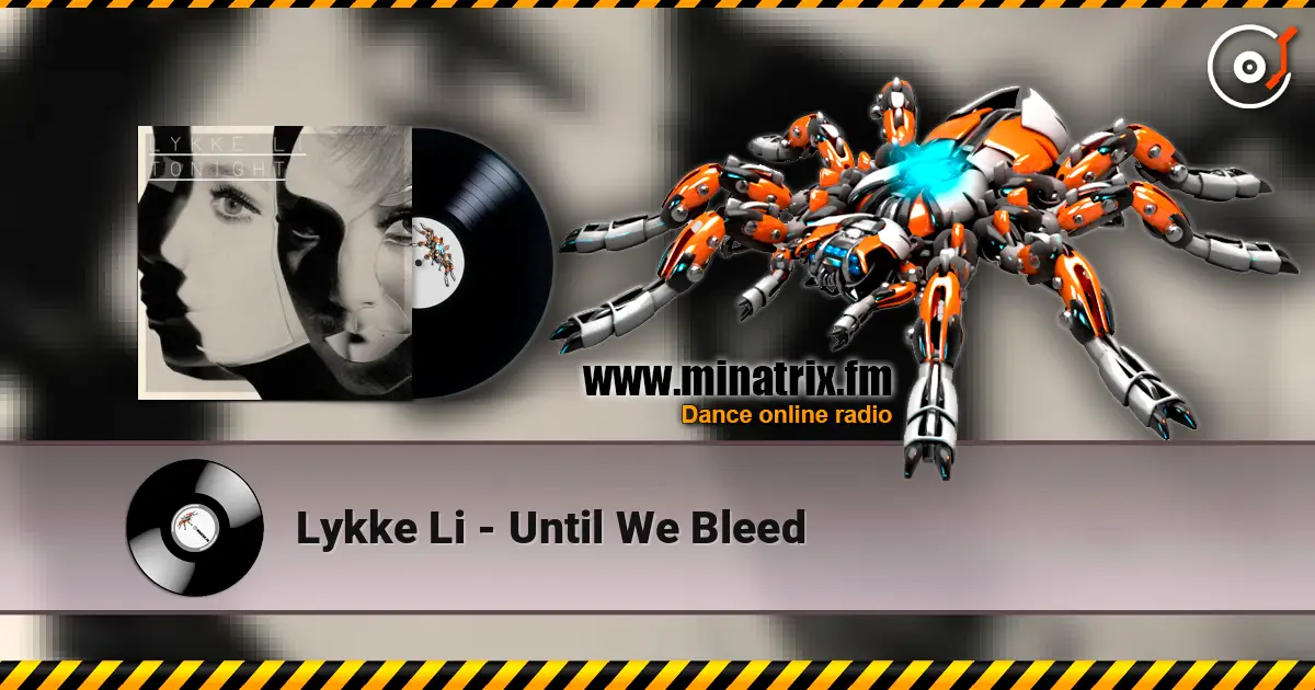 Lykke Li - Until We Bleed ������� ���������